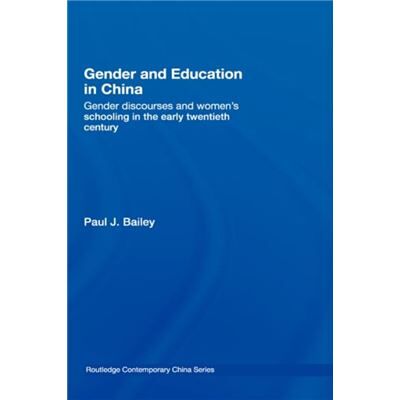 Gender and Education in China by Paul J. Bailey - Publicité Gender and Education in China by Paul J. Bailey - Publicité