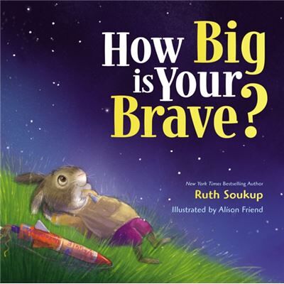 Zondervan How Big Is Your Brave by Ruth Soukup - Publicité Zondervan How Big Is Your Brave by Ruth Soukup - Publicité