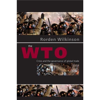 Routledge The WTO by Rorden Wilkinson - Publicité Routledge The WTO by Rorden Wilkinson - Publicité