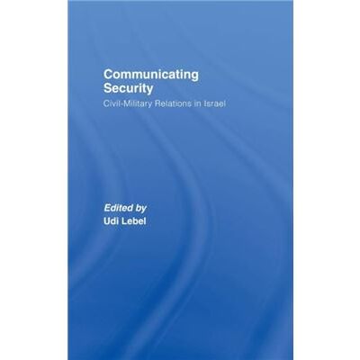 Routledge Communicating Security by Udi Lebel - Publicité Routledge Communicating Security by Udi Lebel - Publicité