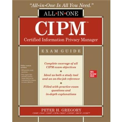 McGraw-Hill Education CIPM Certified Information Privacy Manager AllinOne Exam Guide by Peter Gregory Paperback Book - Publicité McGraw-Hill Education CIPM Certified Information Privacy Manager AllinOne Exam Guide by Peter Gregory Paperback Book - Publicité