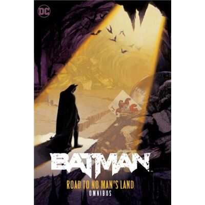 DC Comics Batman Road to No Mans Land Omnibus by Chuck Dixon - Publicité DC Comics Batman Road to No Mans Land Omnibus by Chuck Dixon - Publicité
