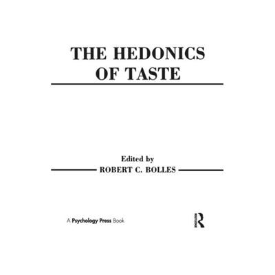 Hedonics of Taste - Robert C. Bolles - Taylor amp Francis Inc - Livre en Anglais - Hardback - Publicité Hedonics of Taste - Robert C. Bolles - Taylor amp Francis Inc - Livre en Anglais - Hardback - Publicité