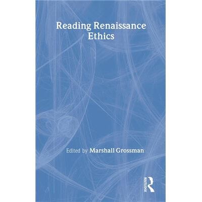 Routledge Reading Renaissance Ethics by Marshall Grossman Paperback Book - Publicité Routledge Reading Renaissance Ethics by Marshall Grossman Paperback Book - Publicité
