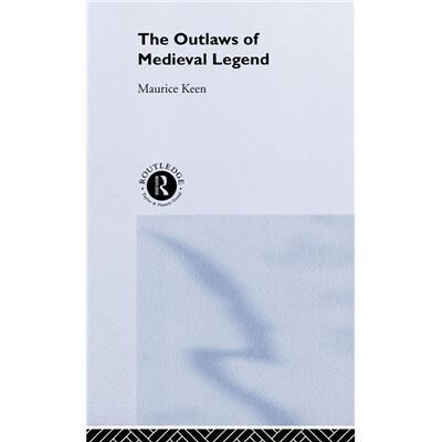 Routledge The Outlaws of Medieval Legend by Maurice Keen - Publicité Routledge The Outlaws of Medieval Legend by Maurice Keen - Publicité
