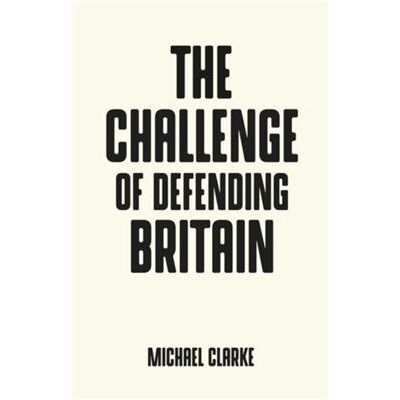 Inconnu The Challenge of Defending Britain by Michael Clarke - Publicité Inconnu The Challenge of Defending Britain by Michael Clarke - Publicité