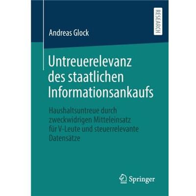 Untreuerelevanz des staatlichen Informationsankaufs - Andreas Glock - Springer - Livre en Allemand - Paperback - Publicité Untreuerelevanz des staatlichen Informationsankaufs - Andreas Glock - Springer - Livre en Allemand - Paperback - Publicité