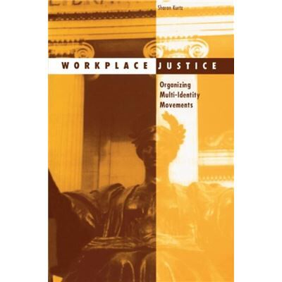 Univ of Minnesota Pr Workplace Justice by Sharon Kurtz - Publicité Univ of Minnesota Pr Workplace Justice by Sharon Kurtz - Publicité