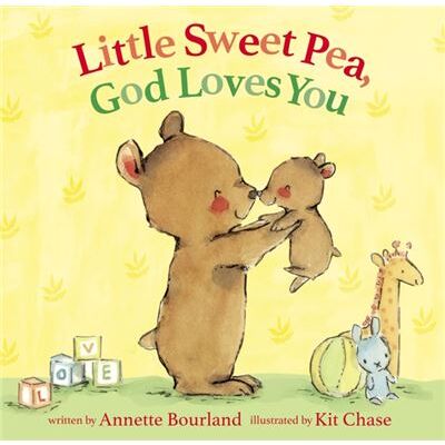 Zondervan Little Sweet Pea God Loves You by Annette Bourland - Publicité Zondervan Little Sweet Pea God Loves You by Annette Bourland - Publicité