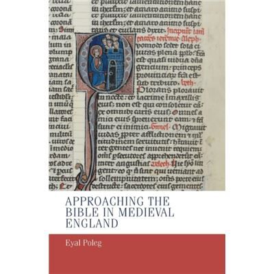 Inconnu Approaching the Bible in Medieval England by Eyal Poleg - Publicité Inconnu Approaching the Bible in Medieval England by Eyal Poleg - Publicité