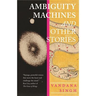 Inconnu Ambiguity Machines by Vandana Singh - Publicité Inconnu Ambiguity Machines by Vandana Singh - Publicité
