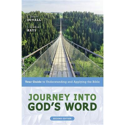 Journey into Gods Word Second Edition - J. Daniel Hays - Zondervan - Livre en Anglais - Paperback - Publicité Journey into Gods Word Second Edition - J. Daniel Hays - Zondervan - Livre en Anglais - Paperback - Publicité