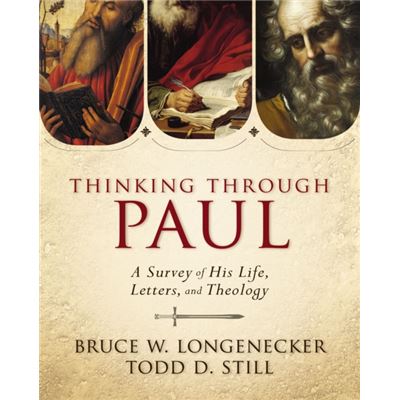 Zondervan Thinking through Paul by Bruce W. LongeneckerTodd D. Still - Publicité Zondervan Thinking through Paul by Bruce W. LongeneckerTodd D. Still - Publicité