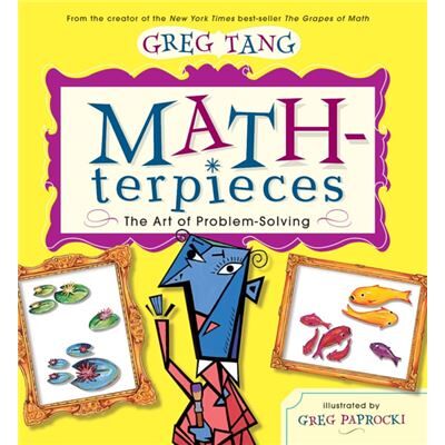 Scholastic Mathterpieces The Art of ProblemSolving by Greg Tang & Illustrated by Greg Paprocki - Publicité Scholastic Mathterpieces The Art of ProblemSolving by Greg Tang & Illustrated by Greg Paprocki - Publicité