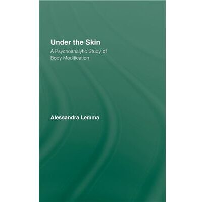 Routledge Under the Skin by Alessandra Lemma - Publicité Routledge Under the Skin by Alessandra Lemma - Publicité