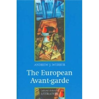Polity Pr The European Avantgarde by Webber & Andrew J. Churchill College & Cambridge - Publicité Polity Pr The European Avantgarde by Webber & Andrew J. Churchill College & Cambridge - Publicité