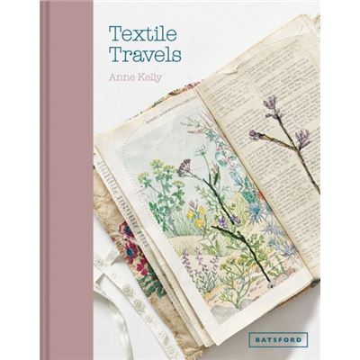 Batsford Ltd Textile Travels by Anne Kelly - Publicité Batsford Ltd Textile Travels by Anne Kelly - Publicité