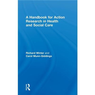 A Handbook for Action Research in Health and Social Care by Carol MunnGiddings - Publicité A Handbook for Action Research in Health and Social Care by Carol MunnGiddings - Publicité
