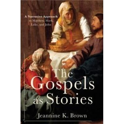 Baker Publishing Group The Gospels as Stories by Jeannine K. Brown - Publicité Baker Publishing Group The Gospels as Stories by Jeannine K. Brown - Publicité