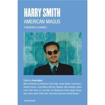Semiotext E American Magus Harry Smith by Paola Igliori - Publicité Semiotext E American Magus Harry Smith by Paola Igliori - Publicité