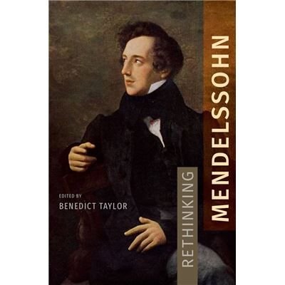 Oxford University Press Benedict Taylor : Rethinking Mendelssohn - Recueil à couverture rigide OUP9780190611781 9780190611781 - Publicité Oxford University Press Benedict Taylor : Rethinking Mendelssohn - Recueil à couverture rigide OUP9780190611781 9780190611781 - Publicité