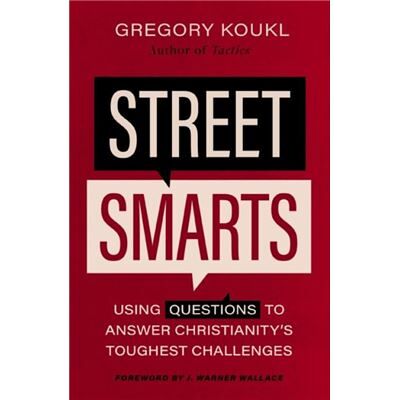 Street Smarts - Gregory Koukl - Zondervan - Livre en Anglais - Paperback - Publicité Street Smarts - Gregory Koukl - Zondervan - Livre en Anglais - Paperback - Publicité