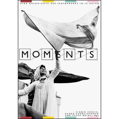 German Moments Eine Geschichte der Performance in 10 Akten - Publicité German Moments Eine Geschichte der Performance in 10 Akten - Publicité