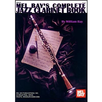 Mel Bay Pubns Complete Jazz Clarinet Book by William Bay - Publicité Mel Bay Pubns Complete Jazz Clarinet Book by William Bay - Publicité