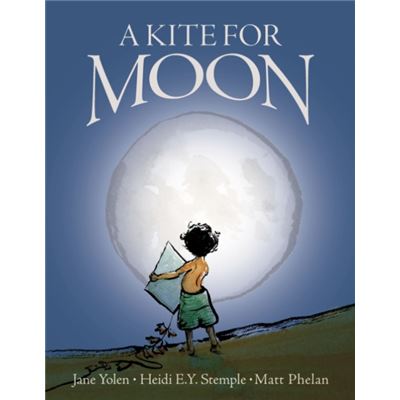 A Kite for Moon - Heidi E.Y. Stemple - Zondervan - Livre en Anglais - Hardback - Publicité A Kite for Moon - Heidi E.Y. Stemple - Zondervan - Livre en Anglais - Hardback - Publicité