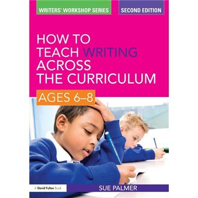 Routledge How to Teach Writing Across the Curriculum Ages 68 by Palmer Sue Writer Broadcaster and Consultant UK Paperback Book - Publicité Routledge How to Teach Writing Across the Curriculum Ages 68 by Palmer Sue Writer Broadcaster and Consultant UK Paperback Book - Publicité