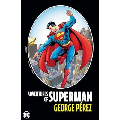 DC Comics Adventures of Superman by George Perez by George Perez - Publicité DC Comics Adventures of Superman by George Perez by George Perez - Publicité