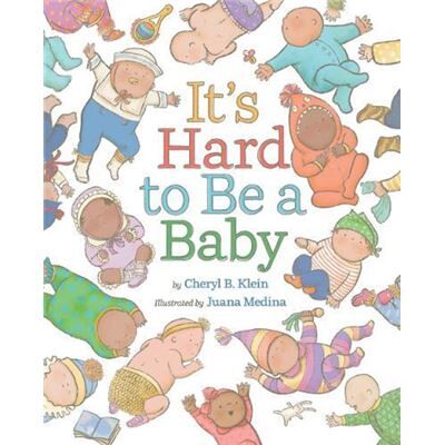 Its Hard to Be a Baby - Cheryl B. Klein - Abrams - Livre en Anglais - Hardback - Publicité Its Hard to Be a Baby - Cheryl B. Klein - Abrams - Livre en Anglais - Hardback - Publicité