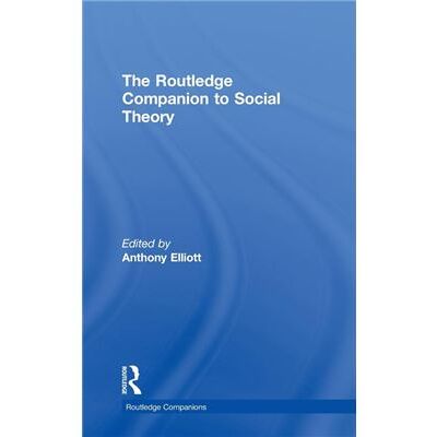 The Routledge Companion to Social Theory by Anthony Elliott - Publicité The Routledge Companion to Social Theory by Anthony Elliott - Publicité