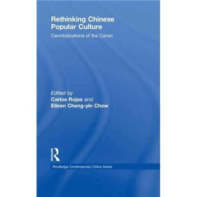 Routledge Rethinking Chinese Popular Culture by Carlos Rojas - Publicité Routledge Rethinking Chinese Popular Culture by Carlos Rojas - Publicité