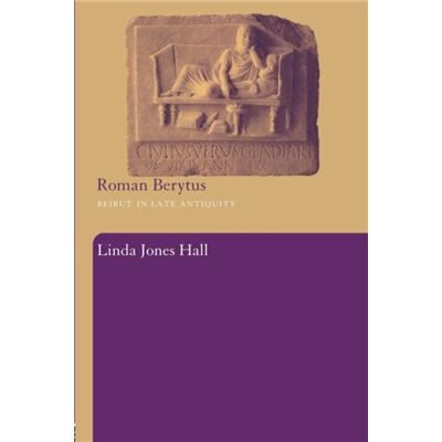 Routledge Roman Berytus by Linda Jones Hall - Publicité Routledge Roman Berytus by Linda Jones Hall - Publicité