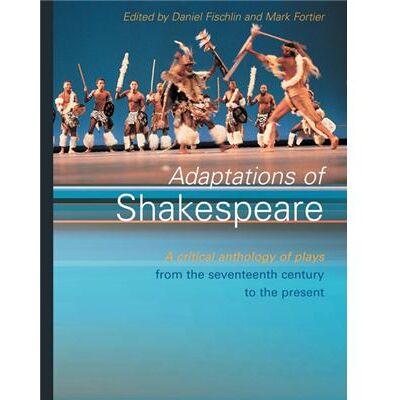 Routledge Adaptations of Shakespeare by Edited by Daniel Fischlin Edited by Mark Fortier Paperback Book - Publicité Routledge Adaptations of Shakespeare by Edited by Daniel Fischlin Edited by Mark Fortier Paperback Book - Publicité