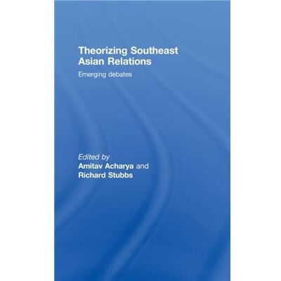 Routledge Theorizing Southeast Asian Relations by Amitav Acharya - Publicité Routledge Theorizing Southeast Asian Relations by Amitav Acharya - Publicité