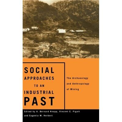 Routledge Social Approaches to an Industrial Past by Eugenia W. Herbert - Publicité Routledge Social Approaches to an Industrial Past by Eugenia W. Herbert - Publicité