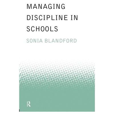 Routledge Managing Discipline in Schools by Sonia Blandford - Publicité Routledge Managing Discipline in Schools by Sonia Blandford - Publicité