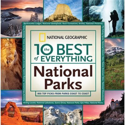 The 10 Best of Everything National Parks by National Geographic - Publicité The 10 Best of Everything National Parks by National Geographic - Publicité