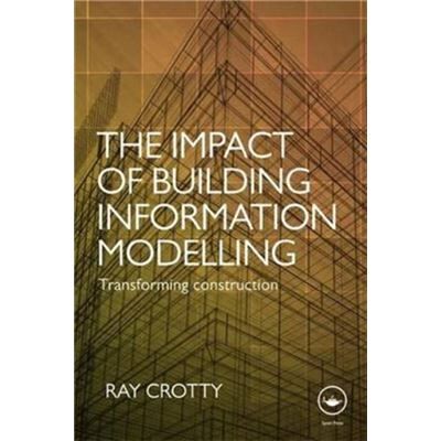 Inconnu The Impact of Building Information Modelling by Crotty & Ray C3 Systems Ltd & UK - Publicité Inconnu The Impact of Building Information Modelling by Crotty & Ray C3 Systems Ltd & UK - Publicité