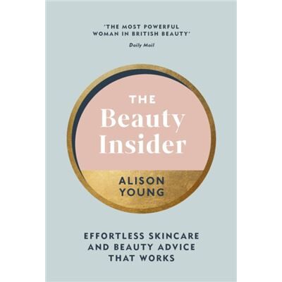Ebury Publishing The Beauty Insider by Alison Young - Publicité Ebury Publishing The Beauty Insider by Alison Young - Publicité