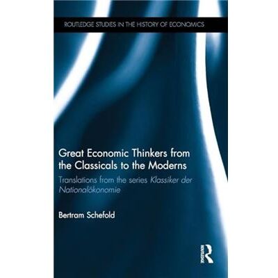 Taylor amp Francis Ltd Sales Great Economic Thinkers from the Classicals to the Moderns by Bertram Schefold Hardcover Book - Publicité Taylor amp Francis Ltd Sales Great Economic Thinkers from the Classicals to the Moderns by Bertram Schefold Hardcover Book - Publicité