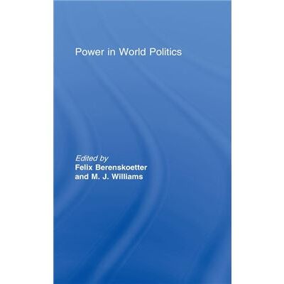Routledge Power in World Politics by Felix Berenskoetter - Publicité Routledge Power in World Politics by Felix Berenskoetter - Publicité