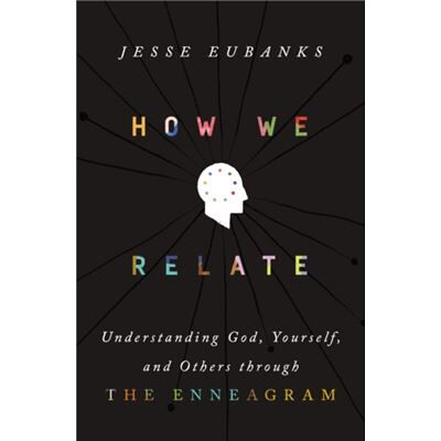 How We Relate - Jesse Eubanks - Zondervan - Livre en Anglais - Hardback - Publicité How We Relate - Jesse Eubanks - Zondervan - Livre en Anglais - Hardback - Publicité