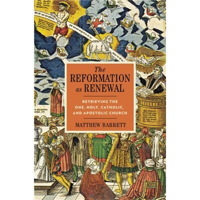 The Reformation as Renewal - Matthew Barrett - Zondervan - Livre en Anglais - Hardback - Publicité The Reformation as Renewal - Matthew Barrett - Zondervan - Livre en Anglais - Hardback - Publicité