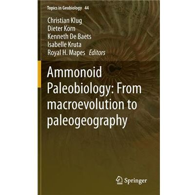 Ammonoid Paleobiology From macroevolution to paleogeography - Springer - Springer - Livre en Anglais - Hardback - Publicité Ammonoid Paleobiology From macroevolution to paleogeography - Springer - Springer - Livre en Anglais - Hardback - Publicité