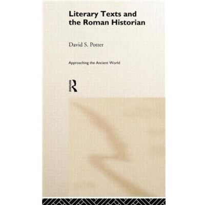 Routledge Literary Texts and the Roman Historian by David Potter - Publicité Routledge Literary Texts and the Roman Historian by David Potter - Publicité