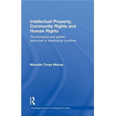 Routledge Intellectual Property Community Rights and Human Rights by Marcelin Tonye Mahop - Publicité Routledge Intellectual Property Community Rights and Human Rights by Marcelin Tonye Mahop - Publicité