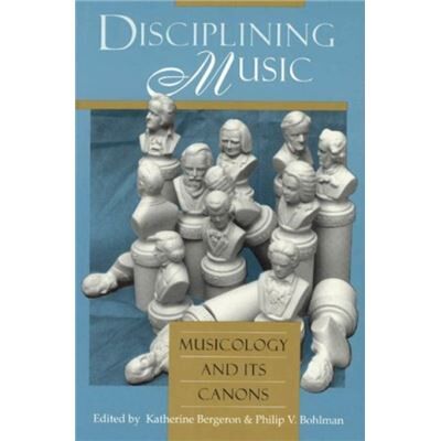 Disciplining Music by Philip V. Bohlman Katherine Bergeron Hardcover Book - Publicité Disciplining Music by Philip V. Bohlman Katherine Bergeron Hardcover Book - Publicité